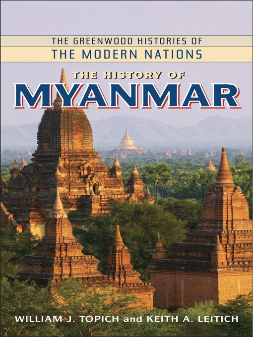 Title details for The History of Myanmar by William J. Topich - Available
